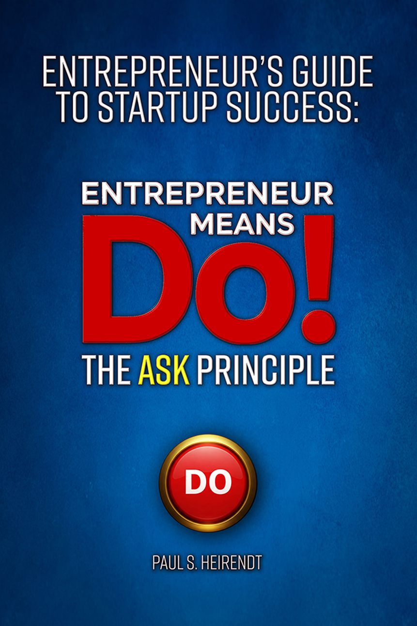 Entrepreneur Means Do! The ASK Principle — book cover